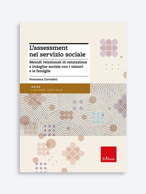 L'assessment nel servizio sociale - Francesca Corradini - Erickson