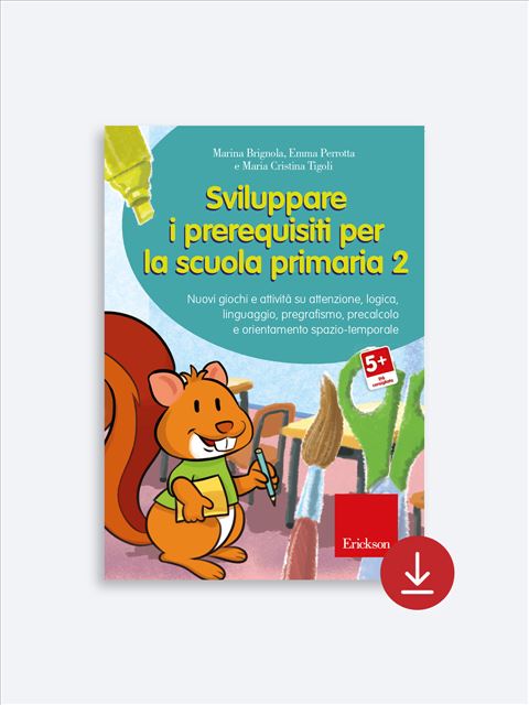 Sviluppare i prerequisiti per la scuola primaria - Volume 2Compiti Vacanze Estive | Libri per scuola primaria elementare 2