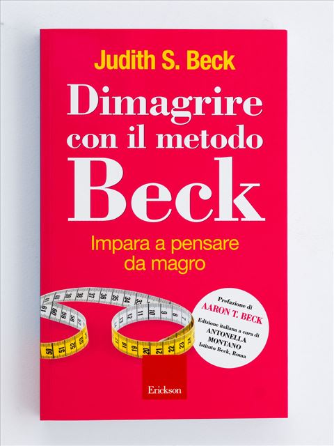 Dimagrire con il metodo Beck - Medico - Erickson