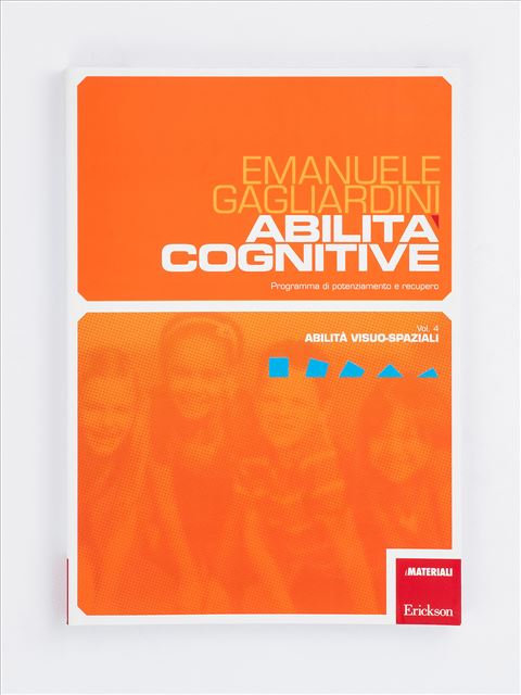 Abilità cognitive vol.4: potenziamento delle abilità visuo-spaziali