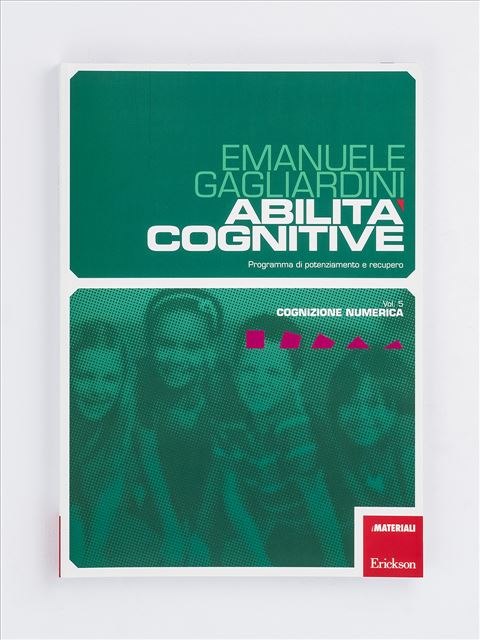 Abilità cognitive - Vol. 5: Cognizione numericaAbilità cognitive vol.4: potenziamento delle abilità visuo-spaziali