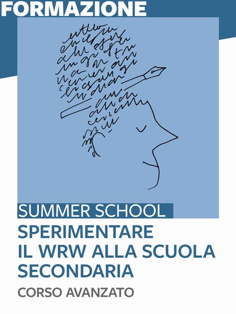 Sperimentare il WRW alla scuola secondaria - summer school avanzataItaliano in terza con il Metodo Analogico Bortolato