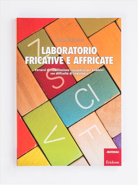 Laboratorio fricative e affricate - Libri - Erickson