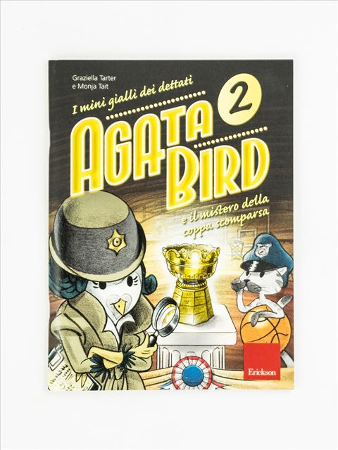 Agata Bird e il mistero della coppa scomparsa - Graziella Tarter | Libri e Manuali Erickson