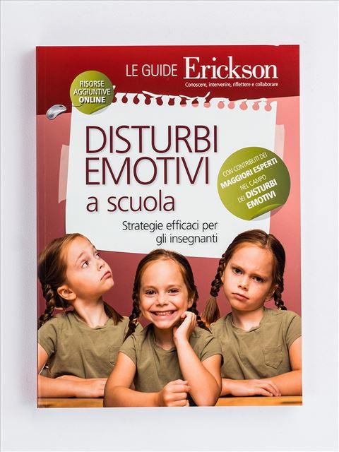 Disturbi emotivi a scuola - Libri e corsi sui BES: DSA, ADHD e bisogni educativi speciali - Erickson