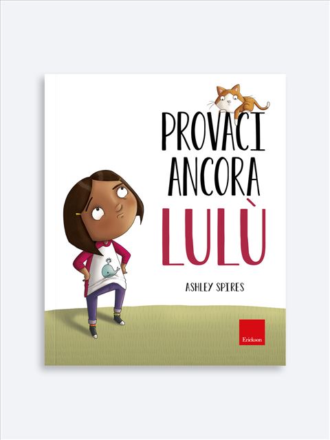 Provaci ancora Lulù - Albi illustrati e racconti per bambini | Erickson