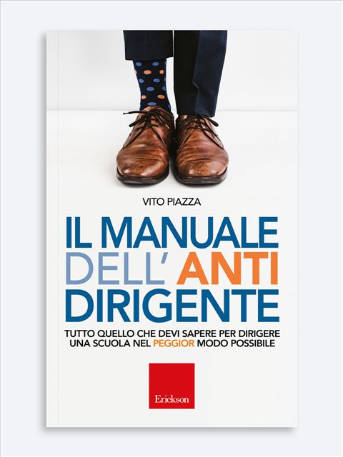 Il manuale dell'antidirigenteLibro Maria Montessori: la via italiana all’handicap | Erickson