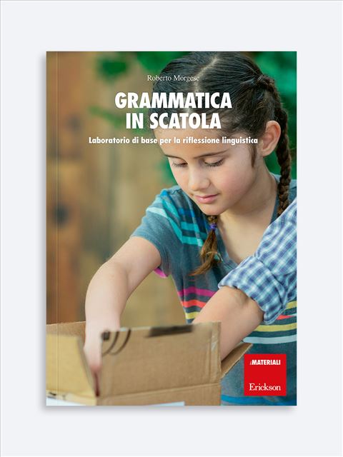 Grammatica in scatola - Libri per bambini e ragazzi di Roberto Morgese | Erickson