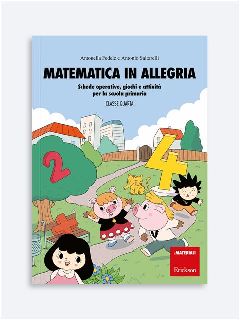 Matematica in allegria - Classe quartaMatematica in allegria - classe quinta: schede operative e giochi
