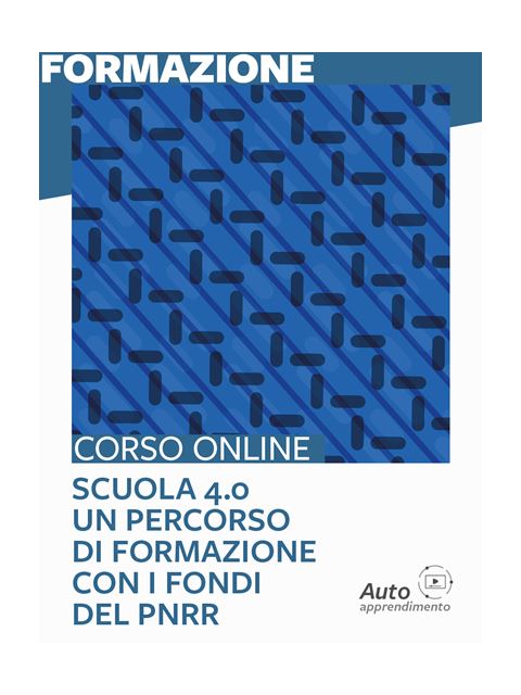 Scuola 4.0 - Corso Formazione Fondi PNRR E DM 66