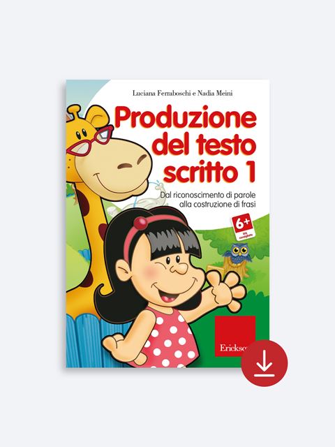 Erickson: Il Libro Che Guida Nella Produzione Del Testo - Livello 1